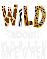 Wild About Kindergarten Teacher First Day Of Kindergarten Gift T-Shirt