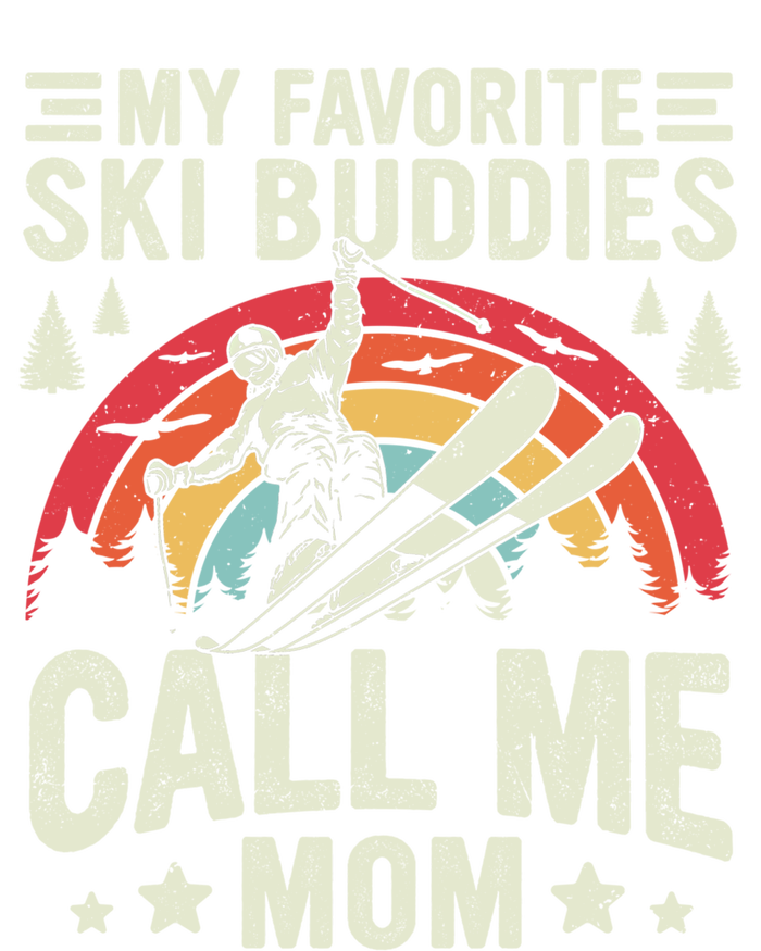 Retro Skiing My Favorite Ski Buddies Call Me Mom Meaningful Gift Ladies Long Sleeve Shirt