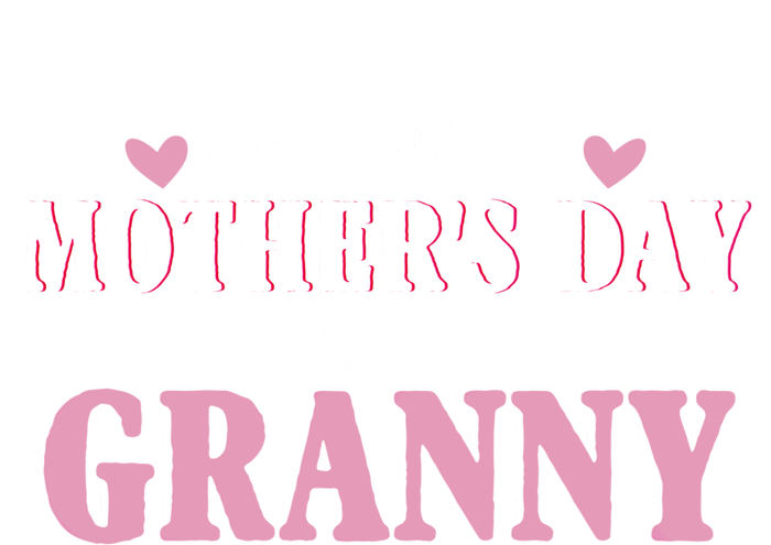 Wo's My First Mother's Day As A Granny Mother's Day Funny Gift Tall Sweatshirt