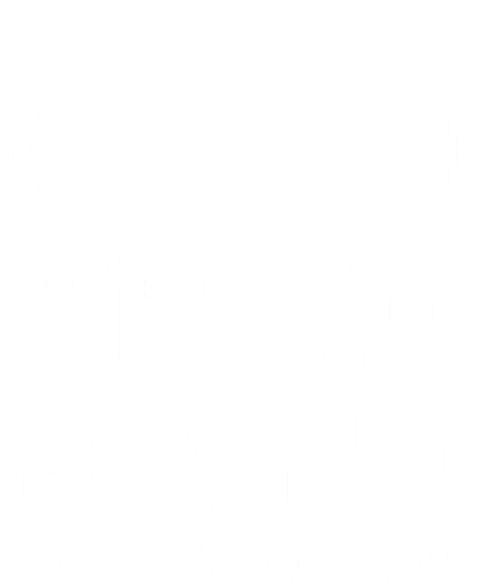 Workout Funny Gift Train Hard No Pain No Gain Cool Gift T-Shirt