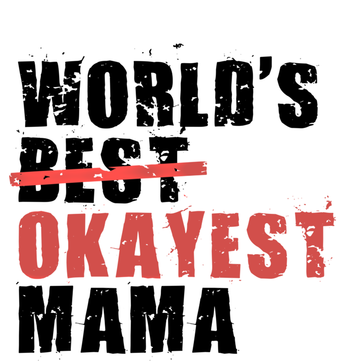 World's Best Okayest Mama Acy006a Great Gift Premium Hoodie