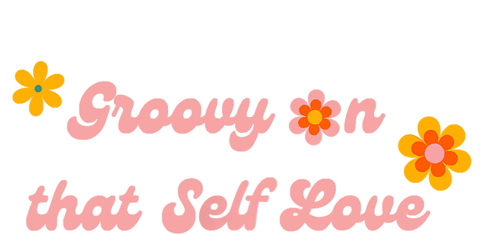 Groovy Self Love Poster