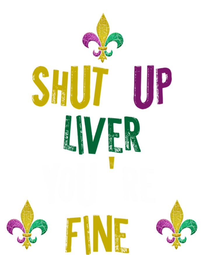 Shut Up Liver You Are Fine Mardi Gras 2020 Parade Gift Great Gift Magnet