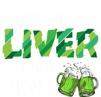 Shut Up Liver You Are Fine Vintage Ing Team Gift T-Shirt