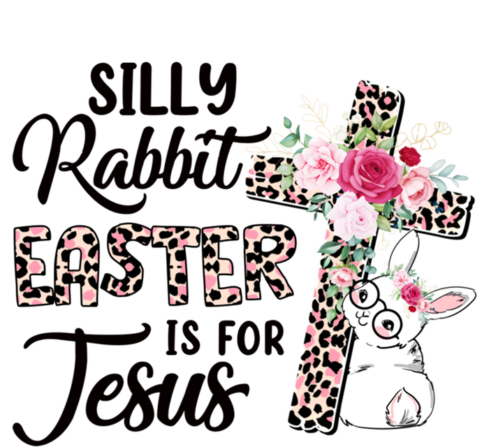 Silly Rabbit Easter Is For Jesus Easter Day Leopard Cross Funny Gift T-Shirt