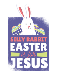 Silly Rabbit Easter Is For Jesus Funny Christian Great Gift T-Shirt