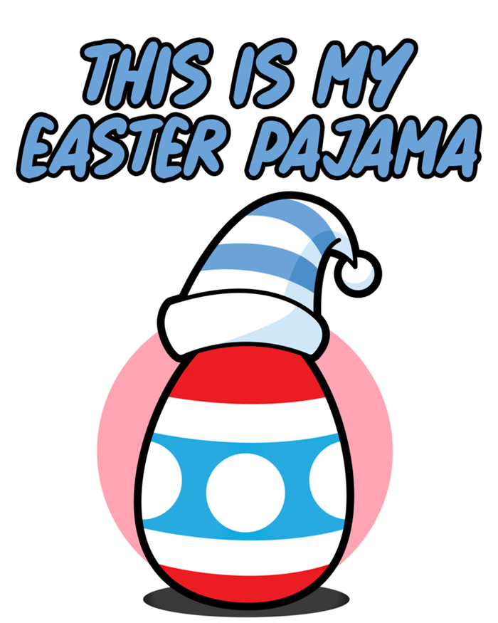 This Is My Easter Pajama And Cool Gift Easter Egg Cool Gift T-Shirt