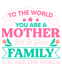 To Your Family You Are The World Inspirational Mother's Day Gift Coaster