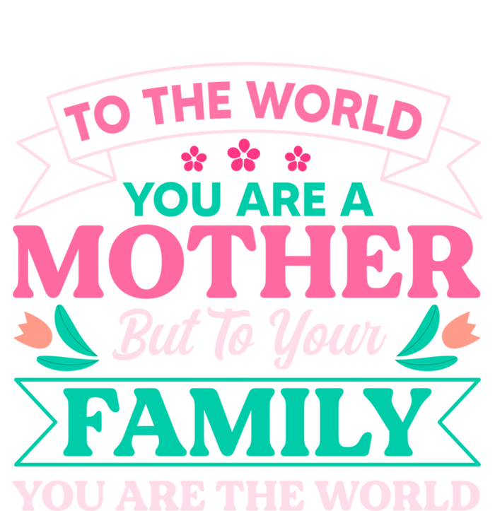 To Your Family You Are The World Inspirational Mother's Day Gift Coaster