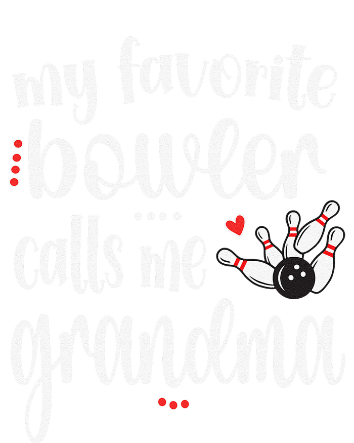 My Favorite Bowler Calls Me Bowling Grandma T-Shirt