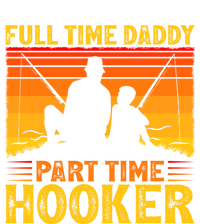 Vintage Full Time Daddy Part Time Hooker Fishing Fathers Day Great Gift Hoodie