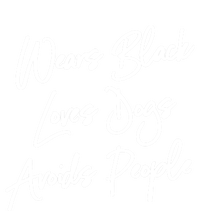 Wears Black Loves Dogs Avoids People Cool Gift Dog Gift T-Shirt