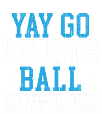 Yay Sports Ball Do The Things Win The Points Sport Player Gift Women's V-Neck T-Shirt