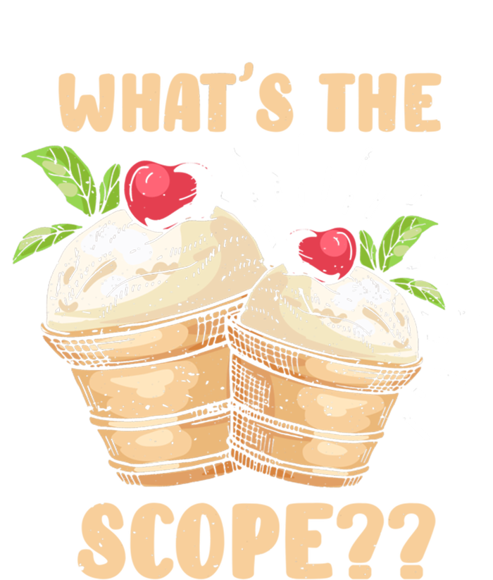 What's The Scope Funny Ice Cream Gift T-Shirt