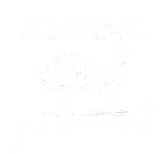 Buy Me Chickens And Tell Me You Hate The Government Womens Funnel Neck Pullover Hood