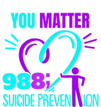 You Do Matter 988 Social Worker Suicide Prevention Awareness Funny Gift V-Neck T-Shirt