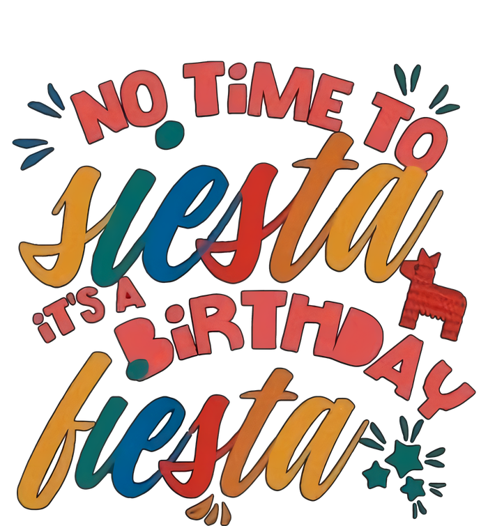 No Time To Siesta It's A Birthday Fiesta Birthday Party Cinco De Mayo Performance Long Sleeve Polo