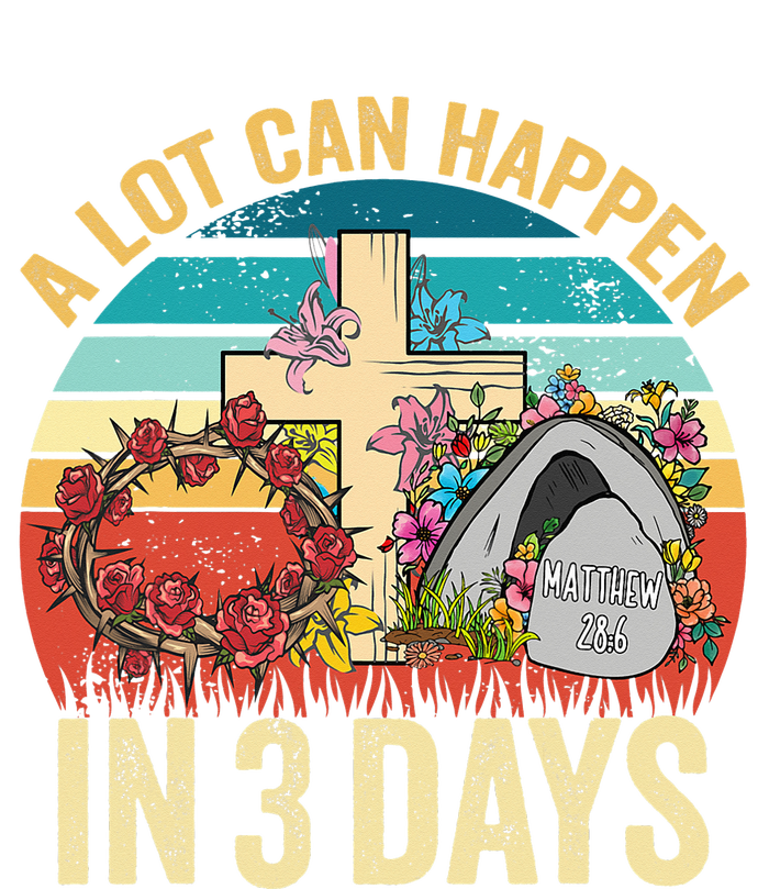 Retro A Lot Can Happen in 3 Days Floral Easter Day T-Shirt