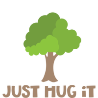 Just Hug It Tree Hugger Nature Lover Earth Day Camping Great Gift Kids Long Sleeve Shirt