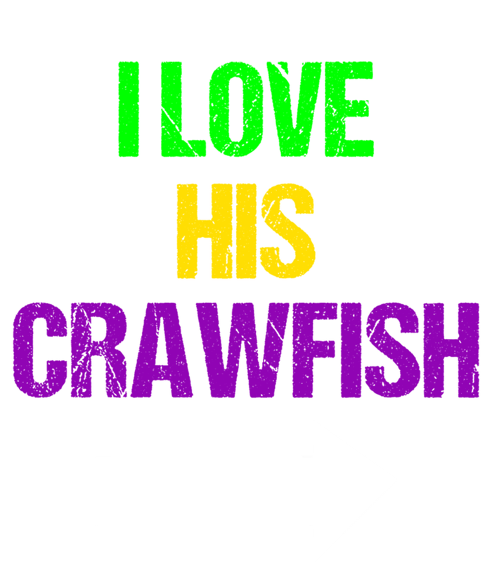 I Love His Crawfish Mardi Gras Funny Masquerade Party Couple Funny Gift Sweatshirt Cinch Pack Bag