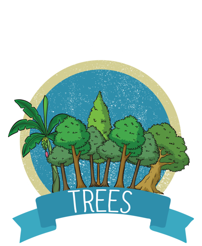 I Speak For The Trees Protect Environt Earth Day Gift Sweatshirt