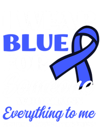 I Wear Blue For Someone Design Colon Cancer Awareness Meaningful Gift T-Shirt