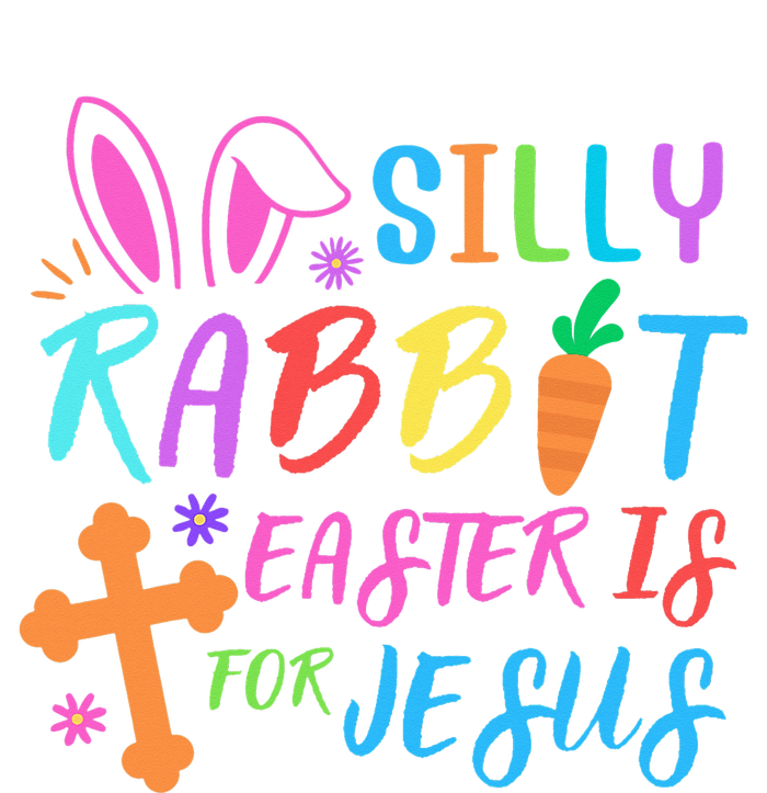 Silly Rabbit Easter Is For Jesus Easter Sunday Infant Baby Jersey Bodysuit