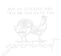 Buy Me Chickens And Tell Me You Hate The Government T-Shirt