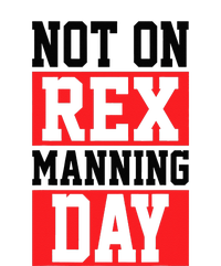 Not On Rex Manning Day Loves Retro Quote Cooling Performance Crew T-Shirt