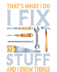 That's What I Do I Fix Stuff And I Know Things Funny Saying Bumper Sticker