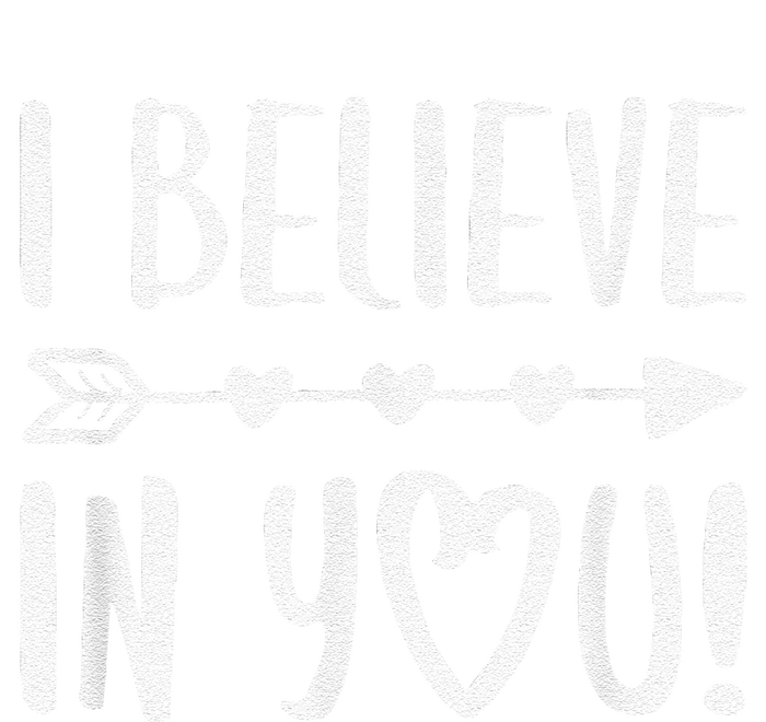 I Believe In You Teacher Testing Day Premium T-Shirt