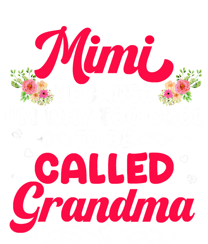 Mimi Too Cool To Called Grandma Mothers Day Grandmother T-Shirt