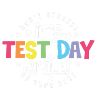 It's Test Day Y'all Don't Stress Do Your Best Studen Teacher School Testing T-Shirt