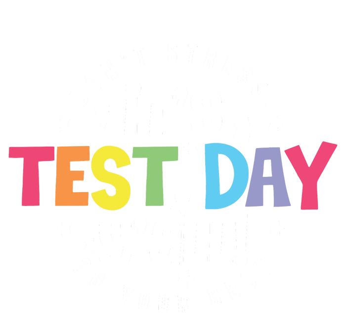 It's Test Day Y'all Don't Stress Do Your Best Studen Teacher School Testing T-Shirt