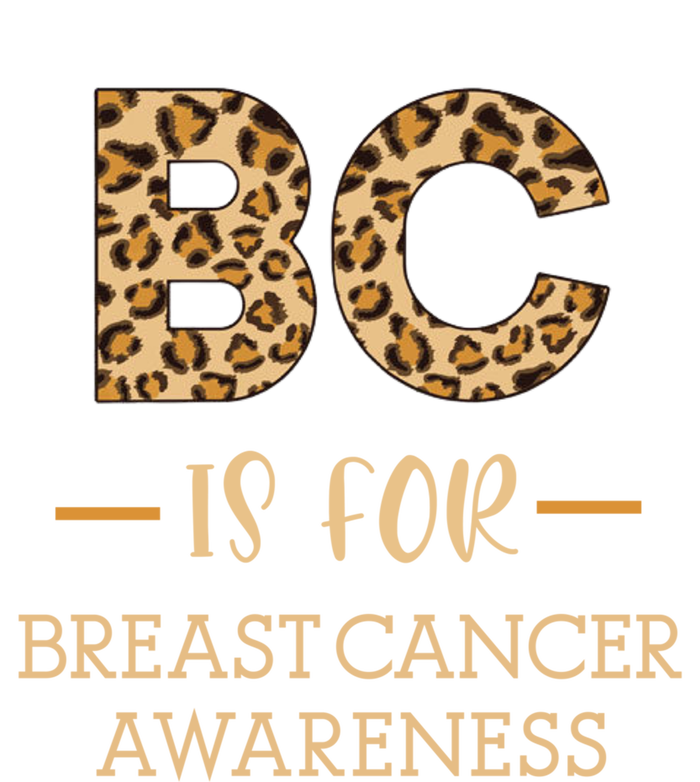 B C Is For Breast Cancer Leopard Breast Cancer Awareness Gift T-Shirt