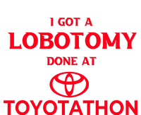 I Got A Lobotomy Done At Toyotathon Yupoong Adult 5-Panel Trucker Hat