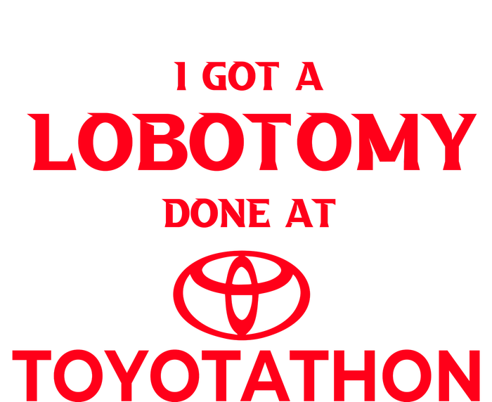 I Got A Lobotomy Done At Toyotathon Yupoong Adult 5-Panel Trucker Hat