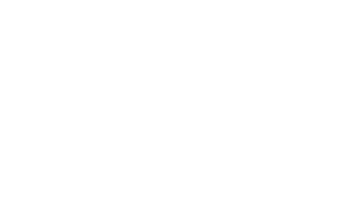 Don't Grow Up It's A Trap Gift Zip Tote Bag