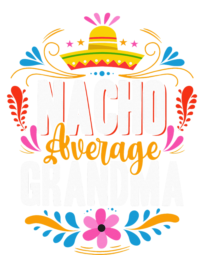 Nacho Average Grandma Cinco De Mayo Mexican Matching Family Tie-Dye T-Shirt