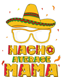 Nacho Average Mama Mom Cinco De Mayo Gift Mommy T-Shirt