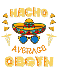 Nacho Average OBGYN Cinco De Mayo Womens Cotton Relaxed Long Sleeve T-Shirt