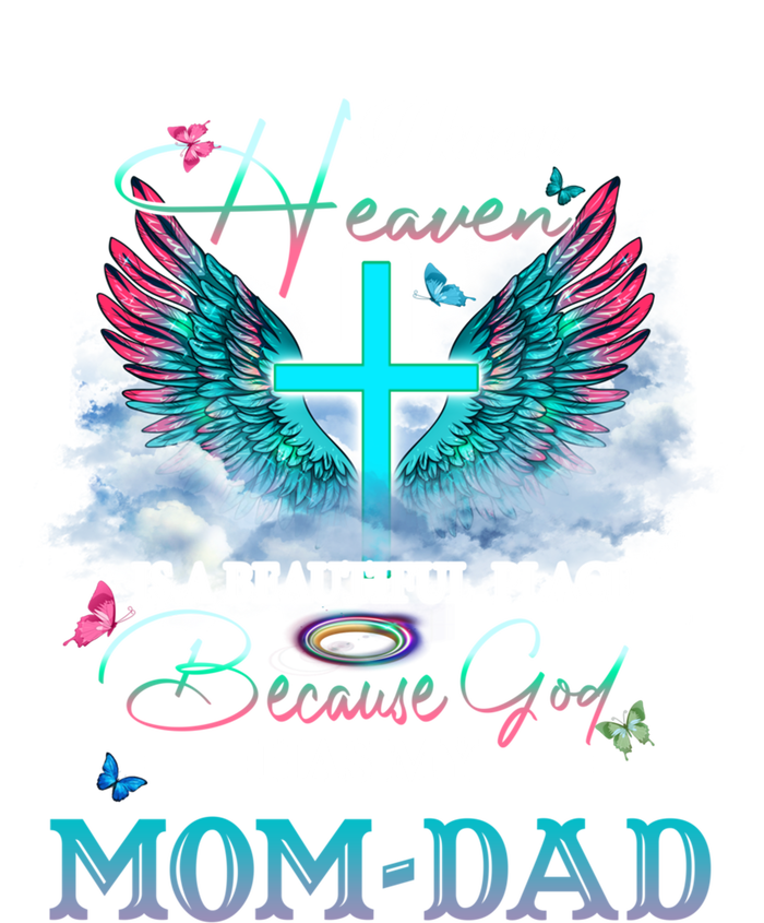 I Know Heaven Is A Beautiful Place God Has My Mom And Dad Gift Women's V-Neck T-Shirt