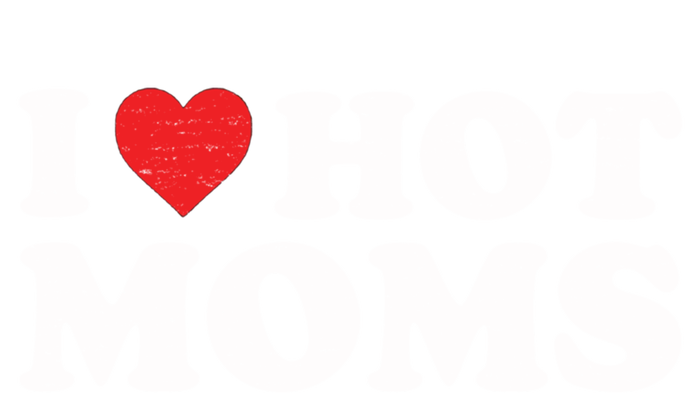 I Love Hot Moms Retro Vintage Gift Sweatshirt