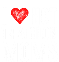 I Love Hot Triathlon Moms Gift T-Shirt