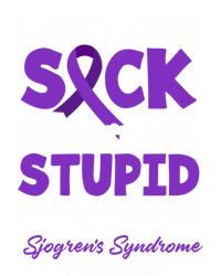 I Don't Look Sick You Don't Look Stupid Sjogren's Syndrome Great Gift Pom Pom 12in Knit Beanie