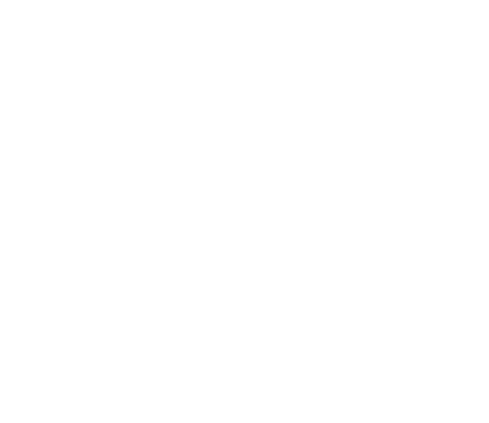 I Got It From My Mama Show Love Mom Friends Mommy Life Gift Tie-Dye T-Shirt