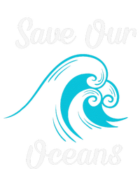 Earth Day Save Our Oceans Ocean Lovers Gift Tall Long Sleeve T-Shirt