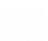 I Love My Mom Gift Funny Sarcastic Video Games Gift Tee Gift Sweatshirt Cinch Pack Bag