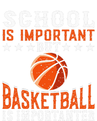 School Is Important But Basketball Is Importanter Basketball Hoodie