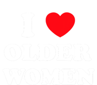 I Love Older Heart Hot Moms Gift T-Shirt